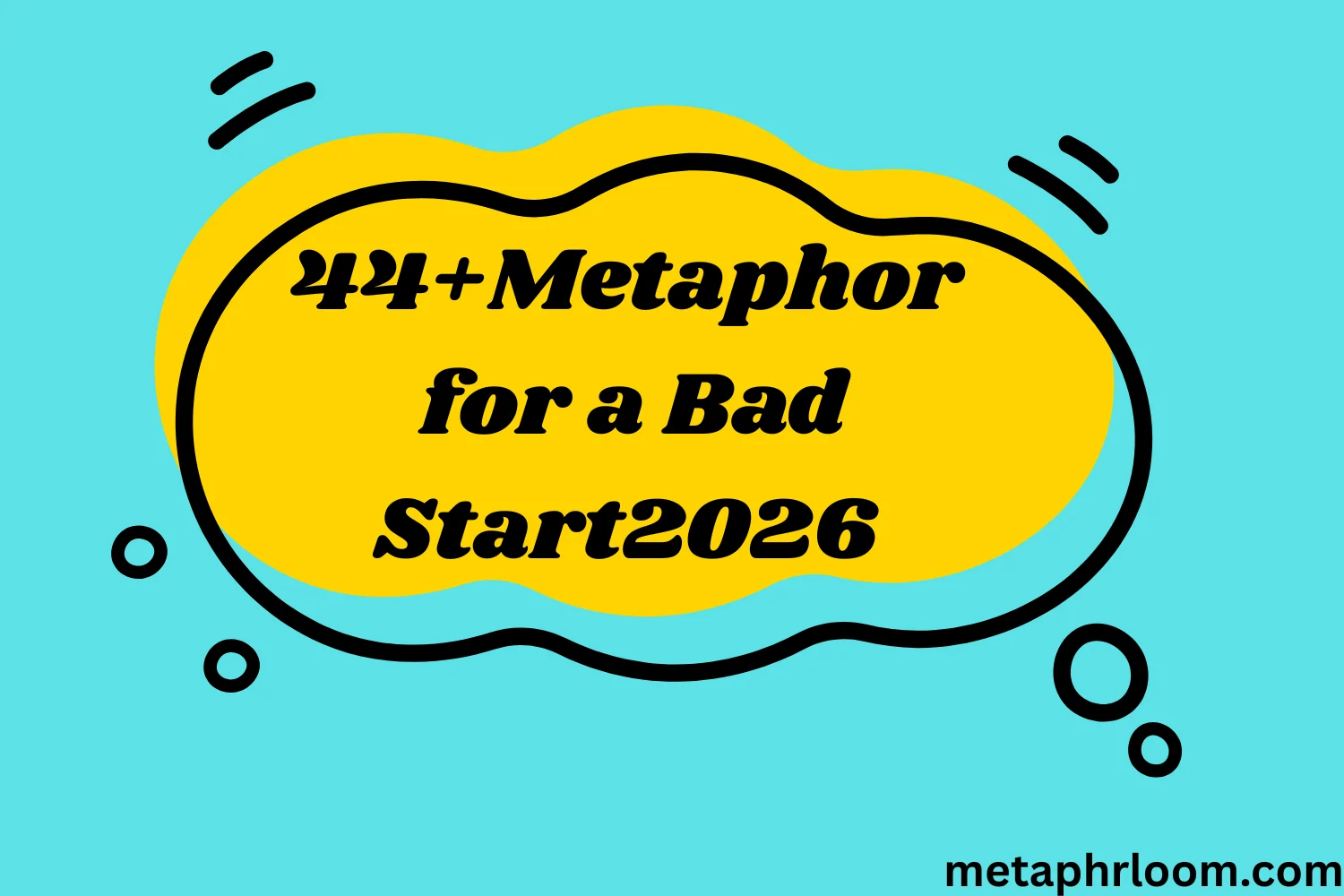 Metaphor for a Bad Start