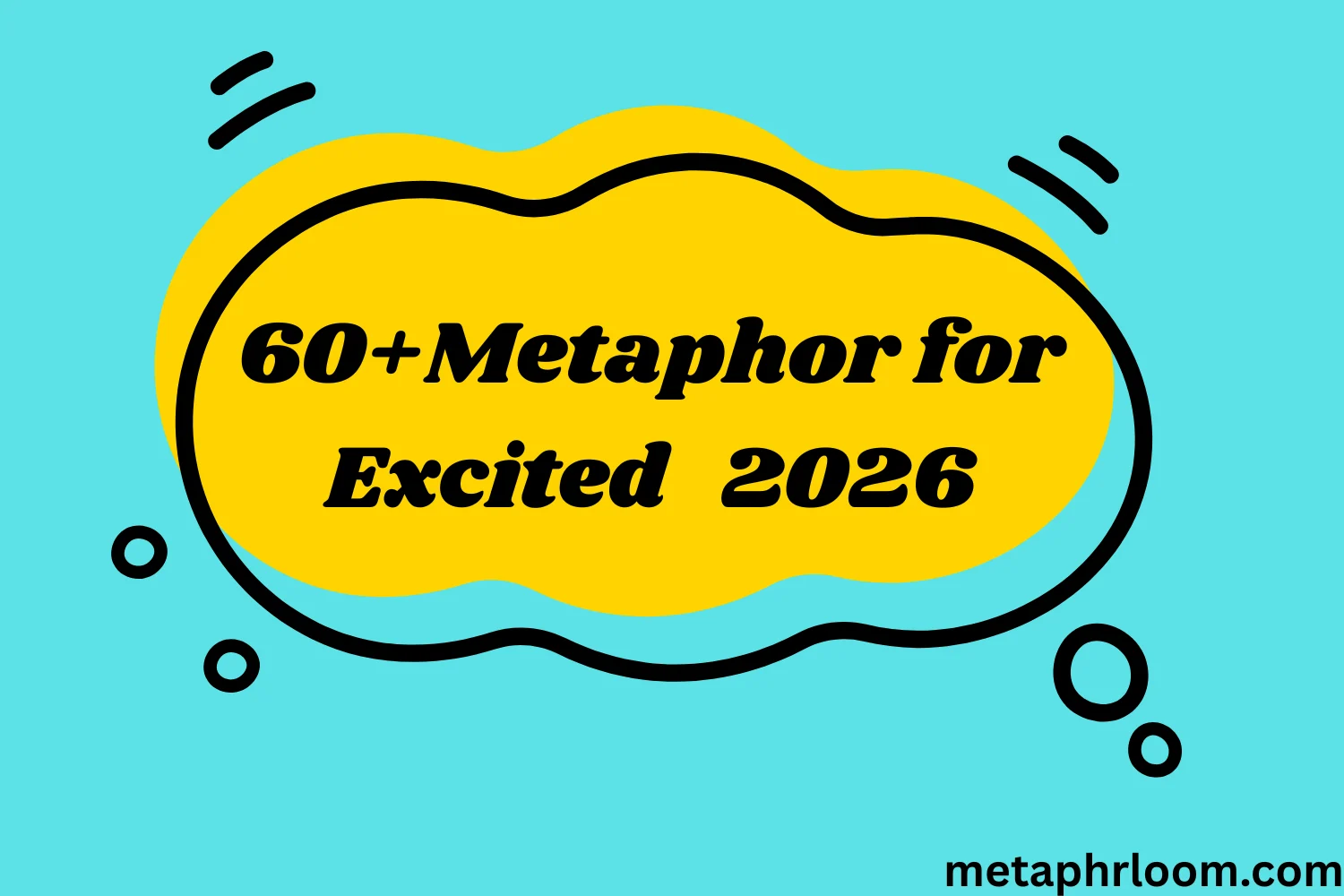 Metaphor for Excited