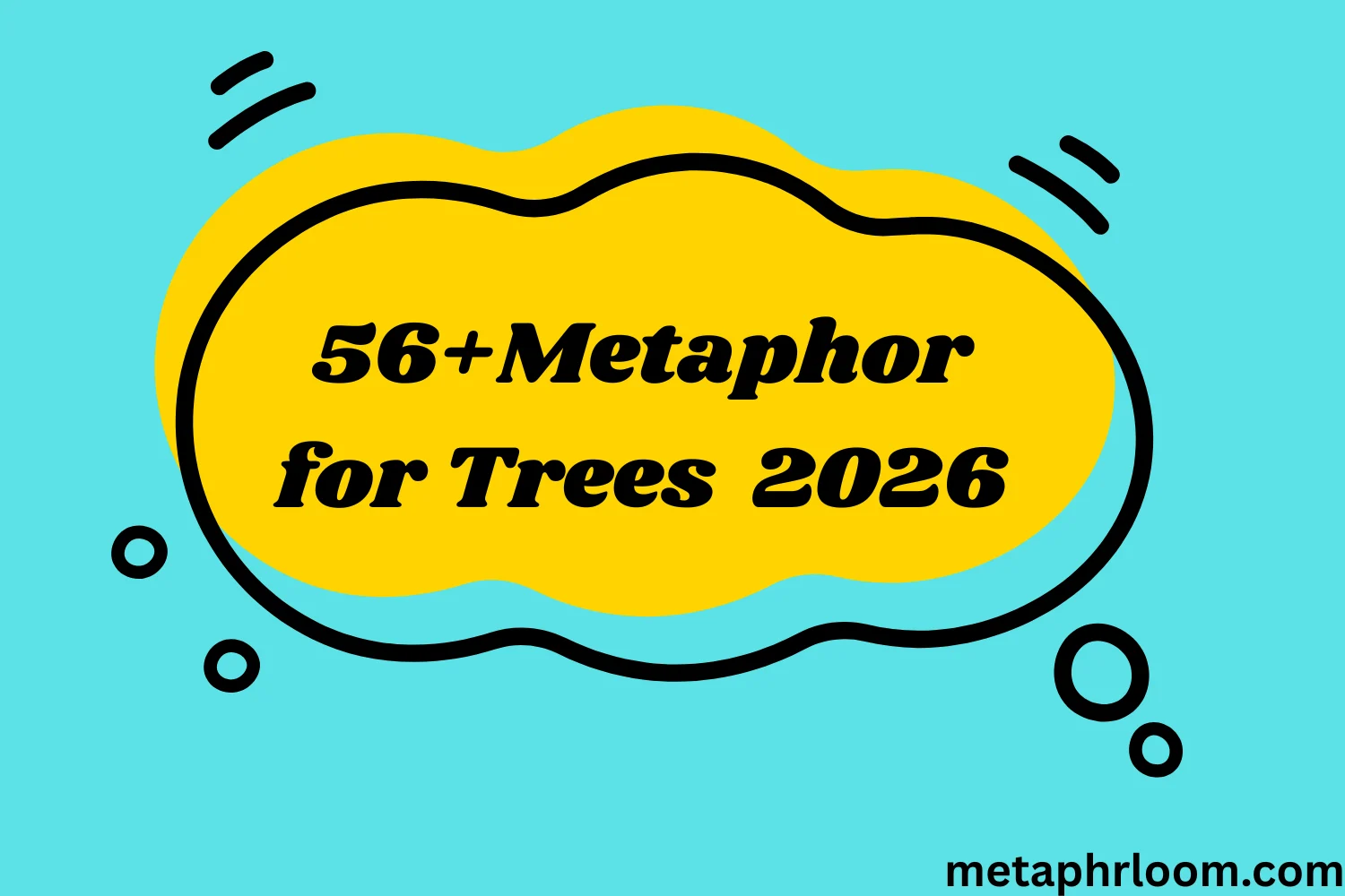 56+Metaphor for Trees