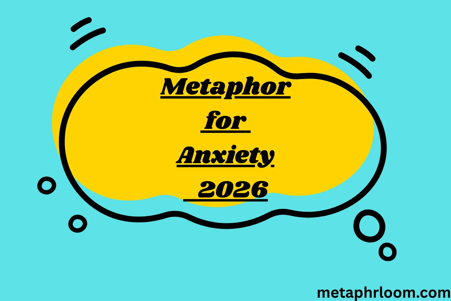 Metaphor for Anxiety