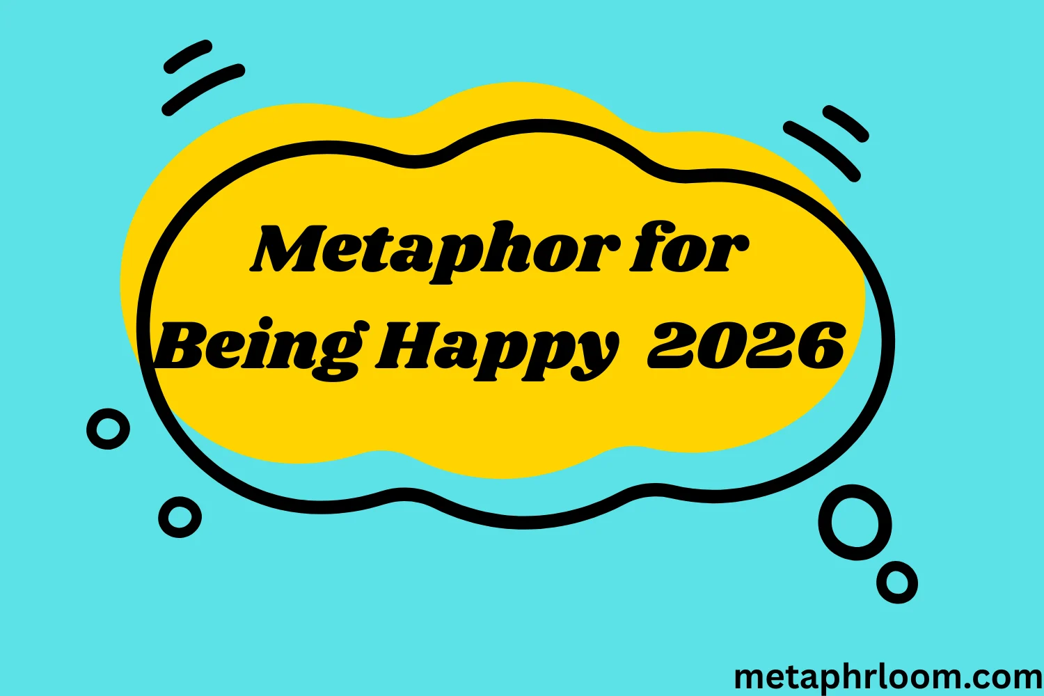 Metaphor for Being Happy
