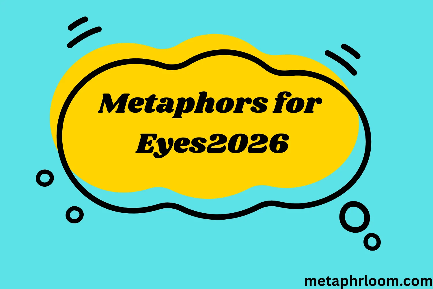 Metaphors for Eyes