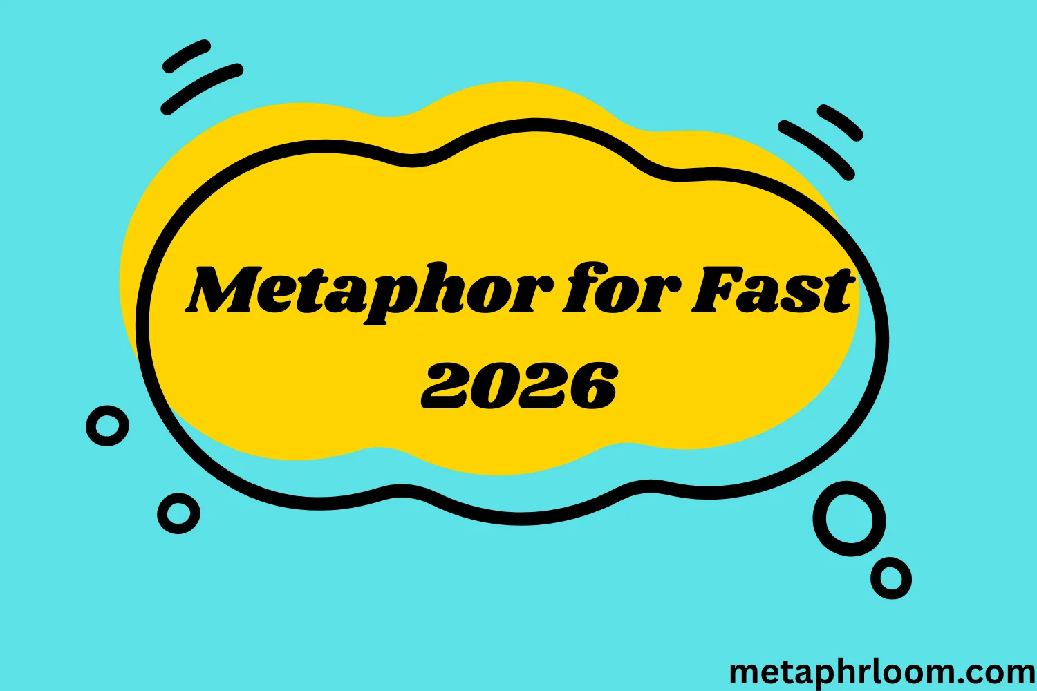 Metaphor for Fast
