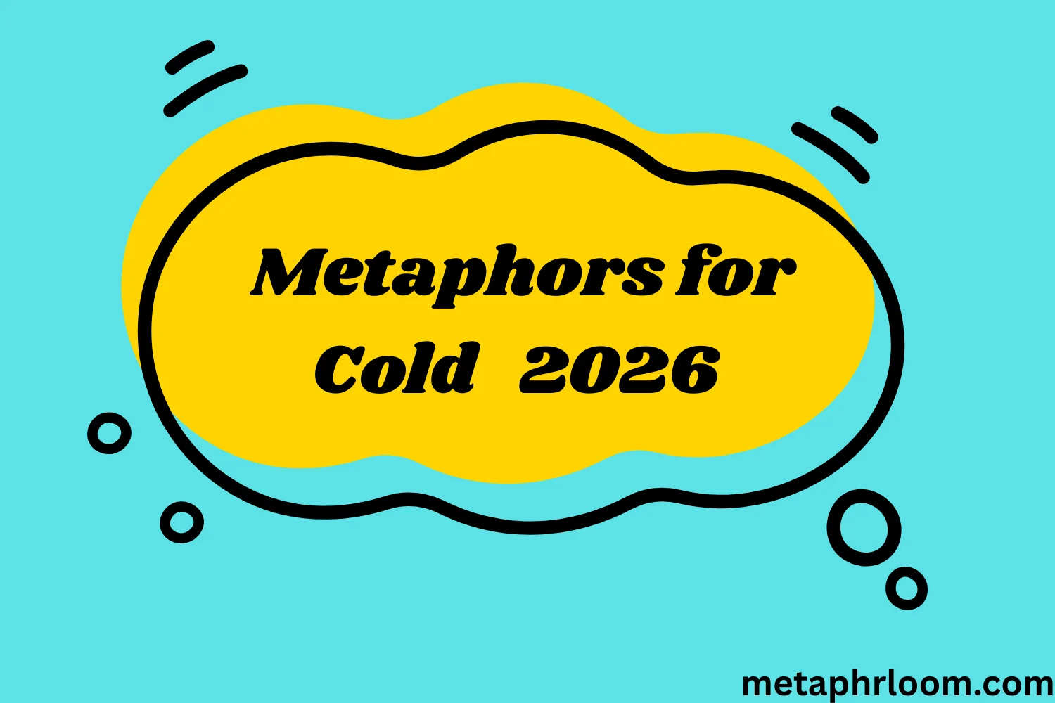 Metaphors for Cold