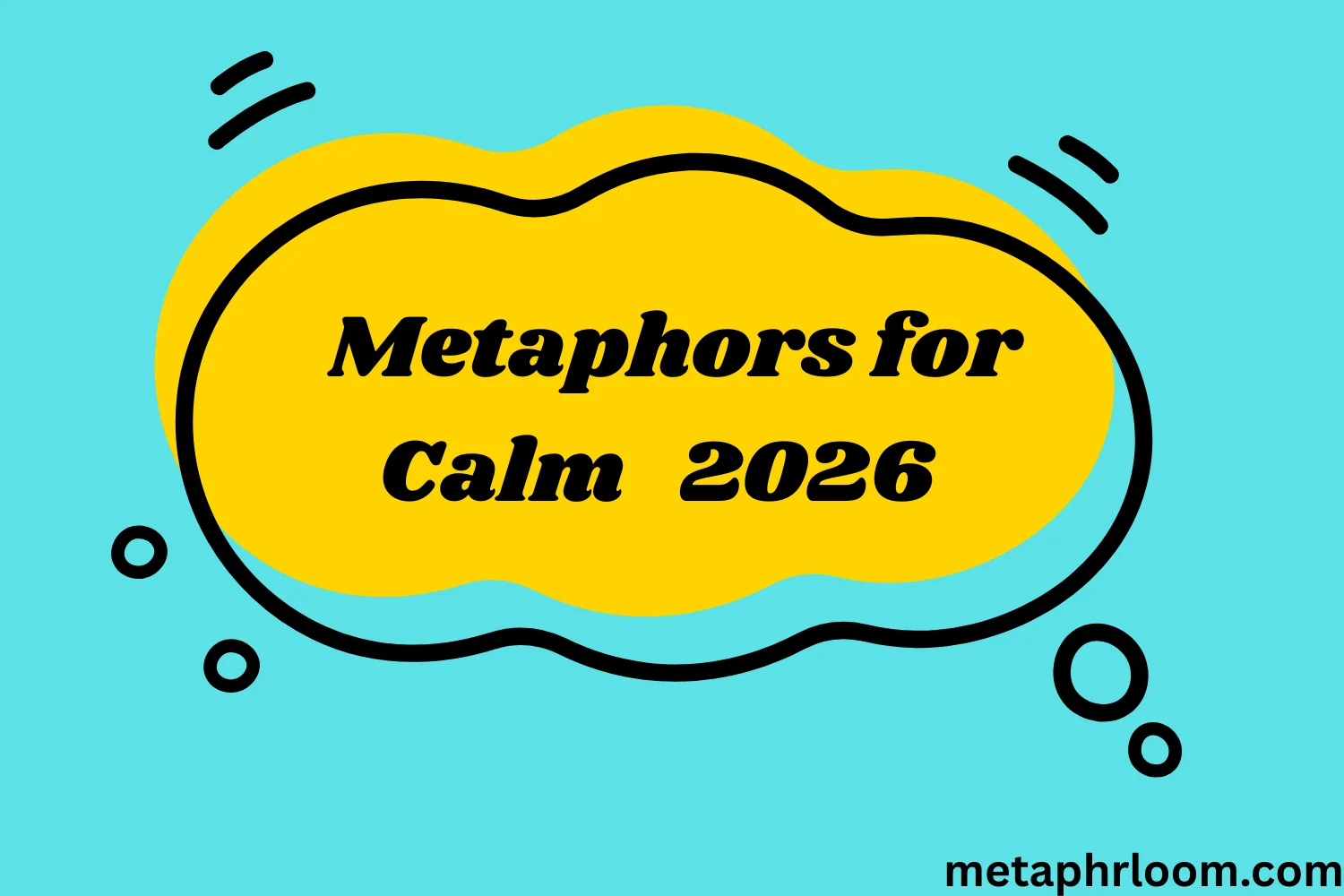 Metaphors for Calm