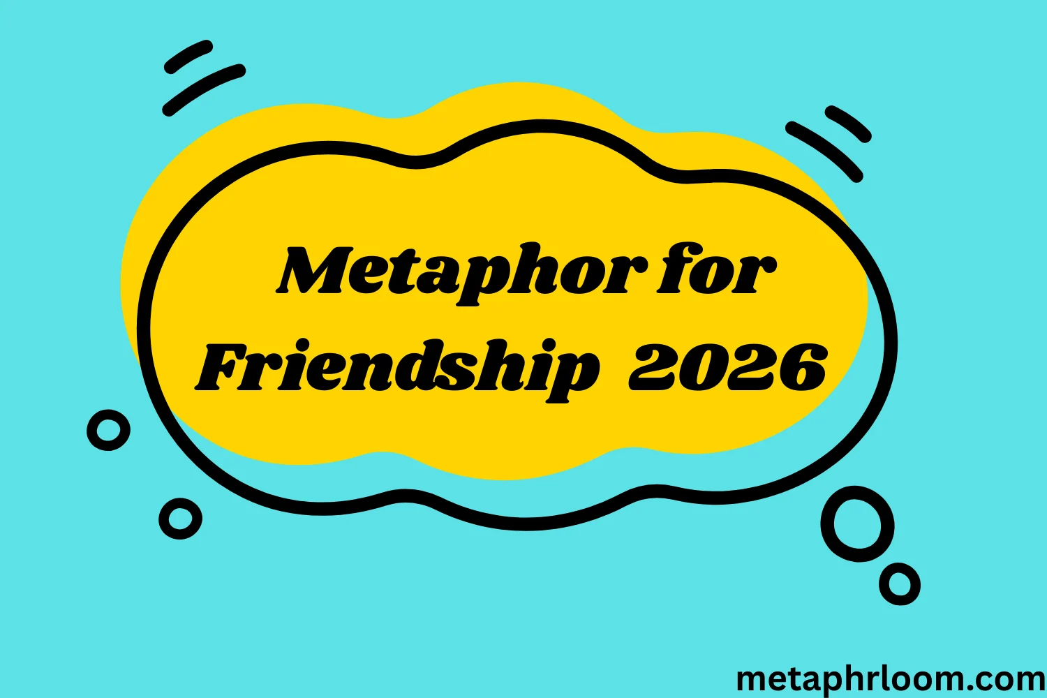 Metaphor for Friendship