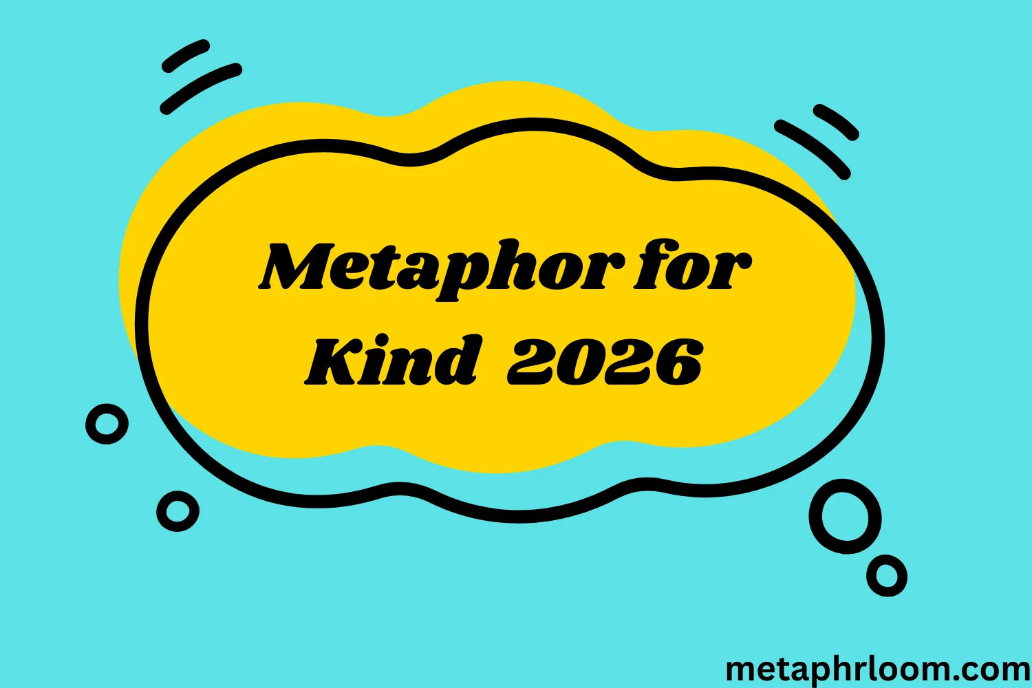Metaphor for Kind