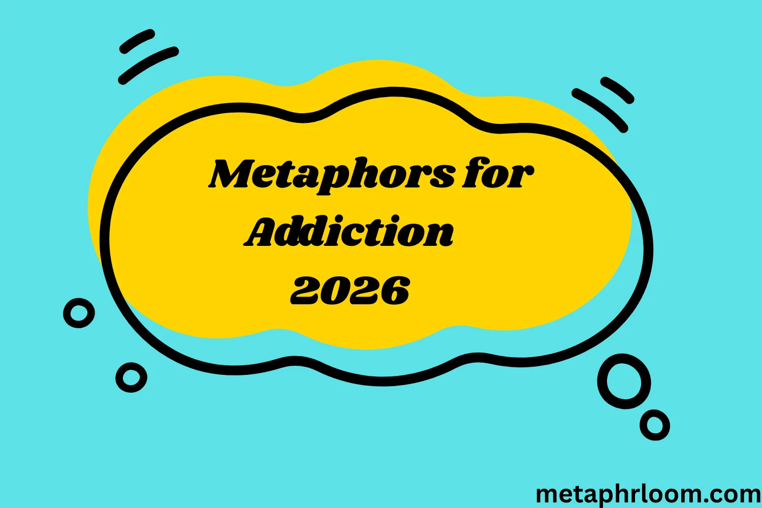 Metaphors for Addiction