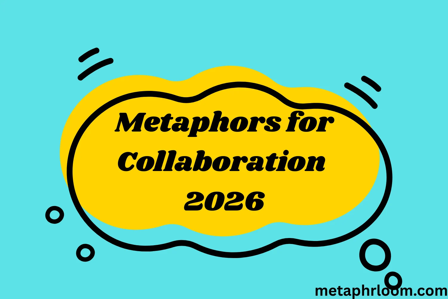 Metaphors for Collaboration
