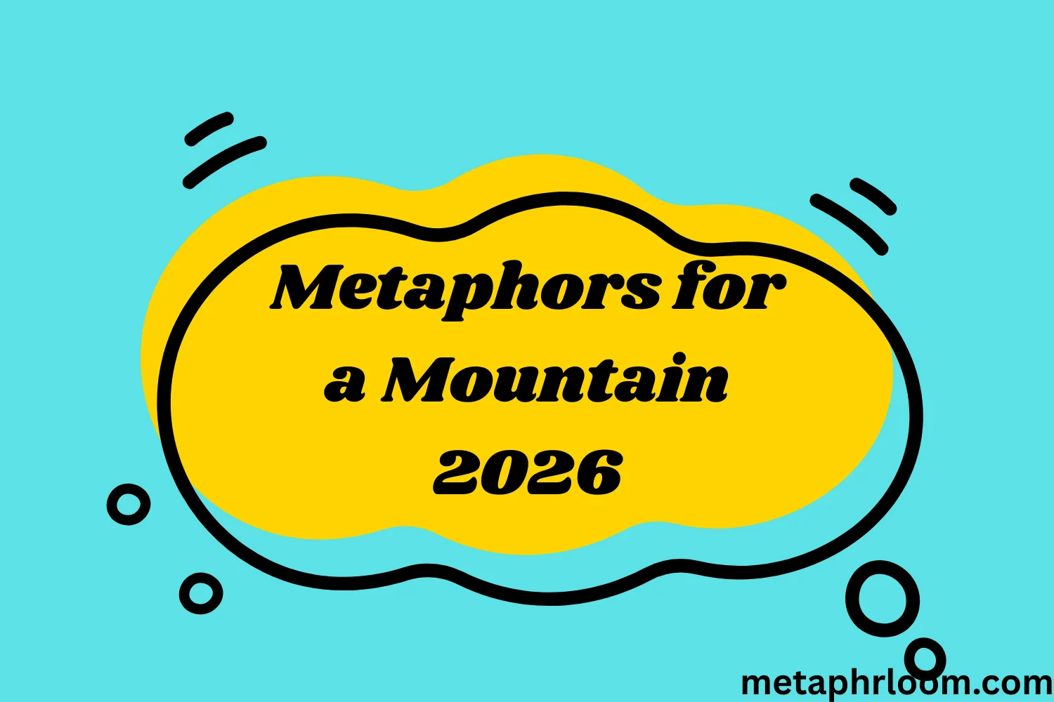 Metaphors for a Mountain