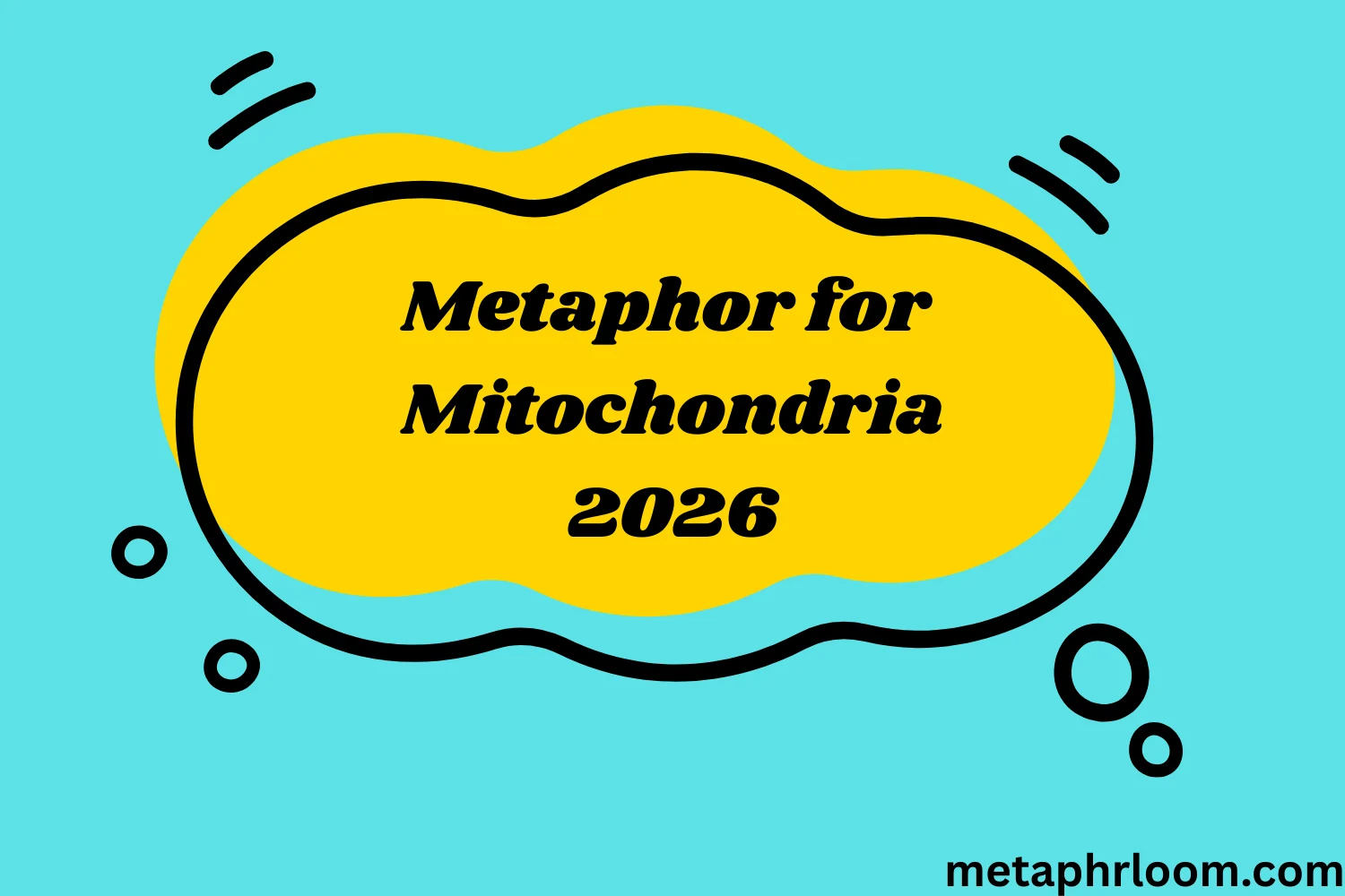 Metaphor for Mitochondria