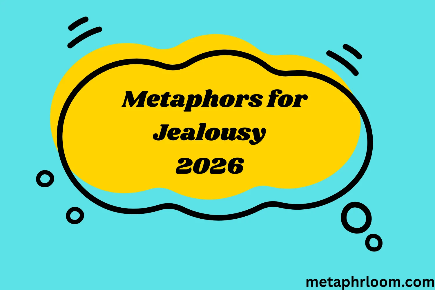 Metaphors for Jealousy