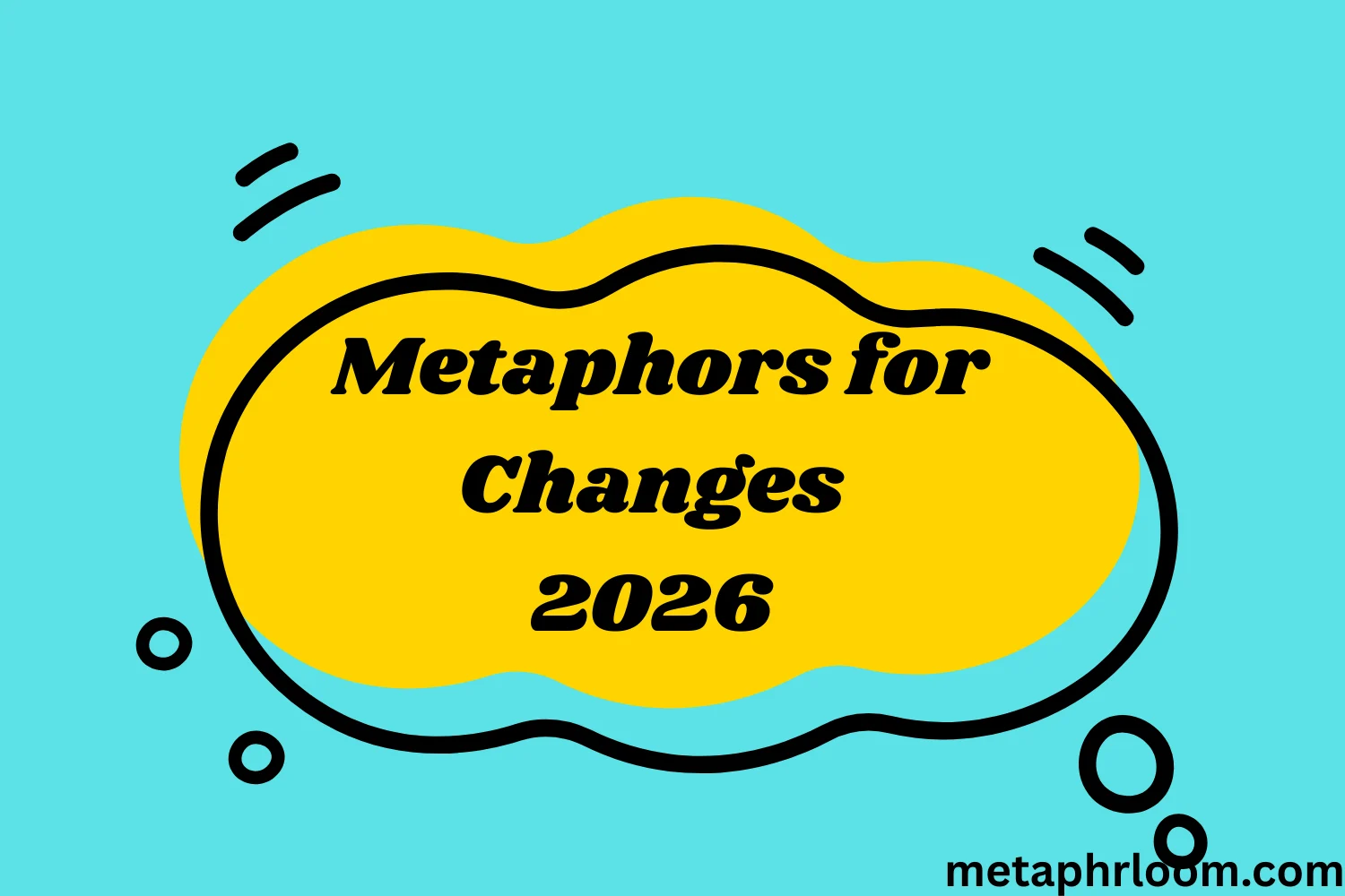 Metaphors for Changes