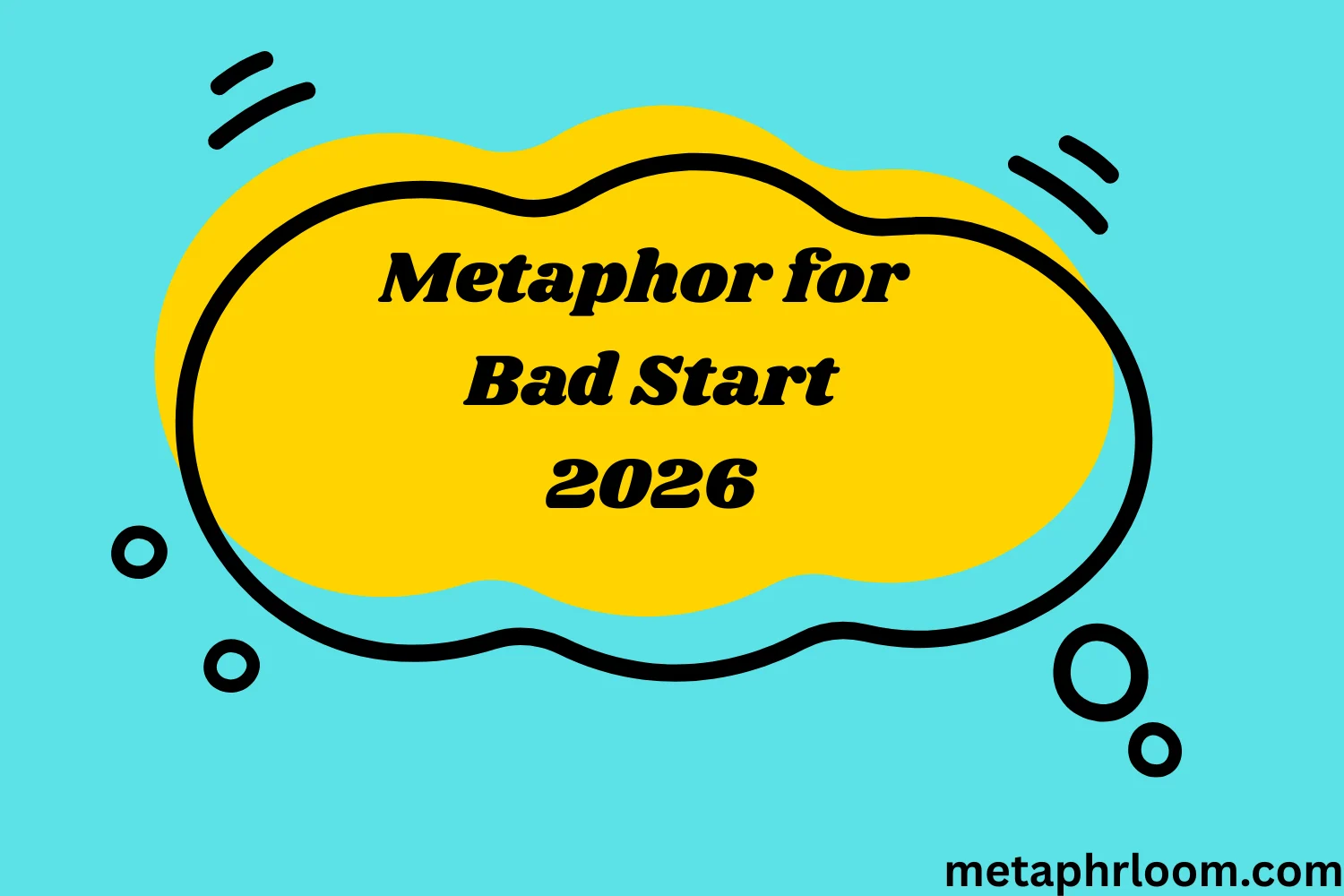 Metaphor for Bad Start