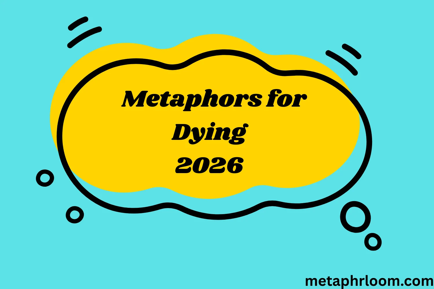 Metaphors for Dying