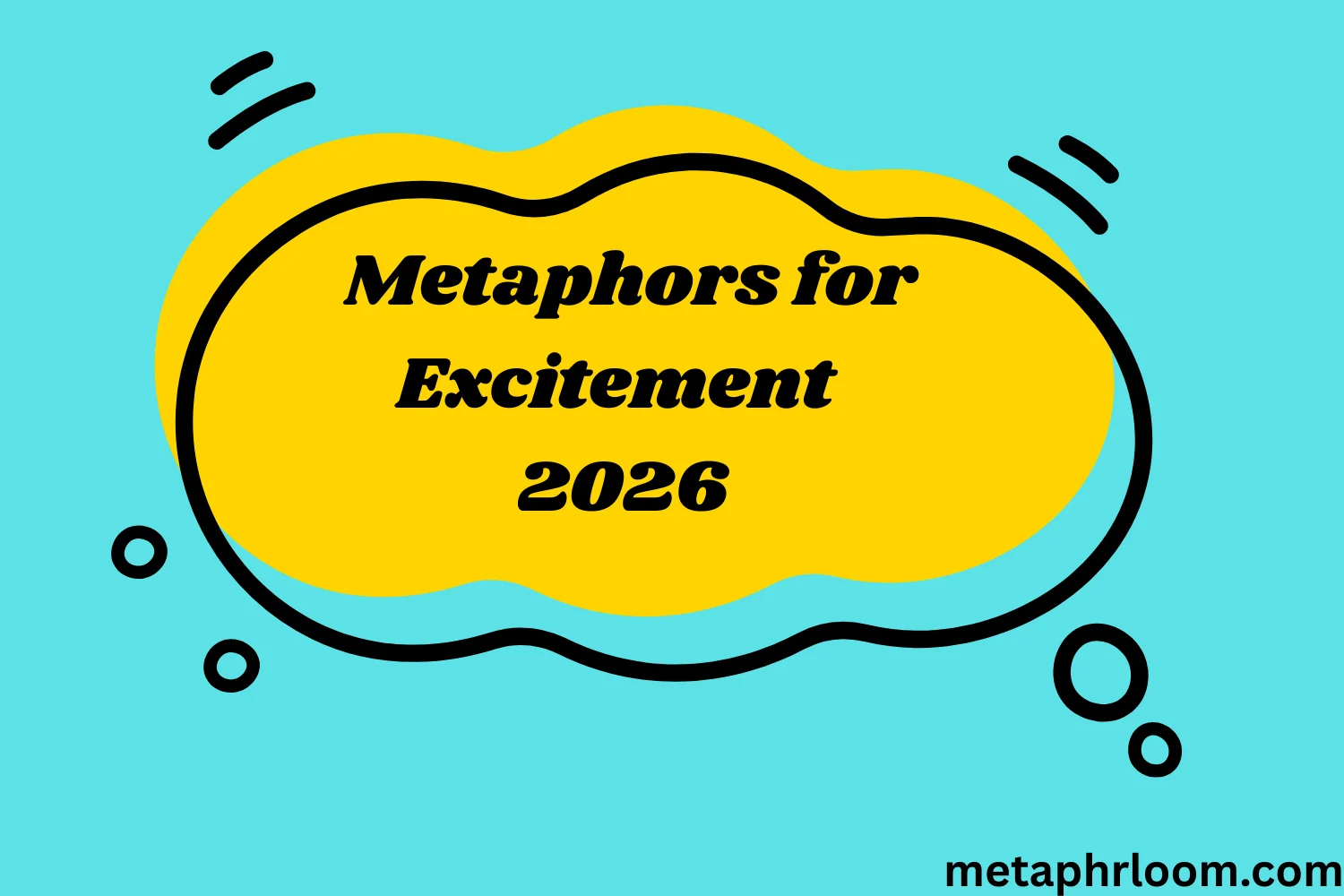 Metaphors for Excitement