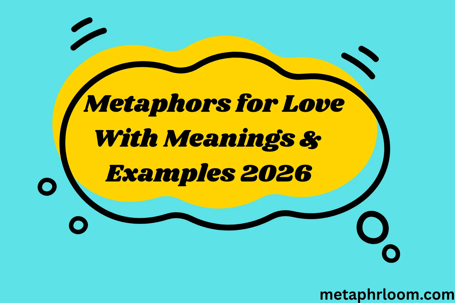 Metaphors for Love With Meanings & Examples