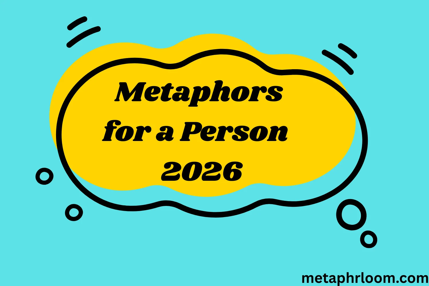 Metaphors for a Person