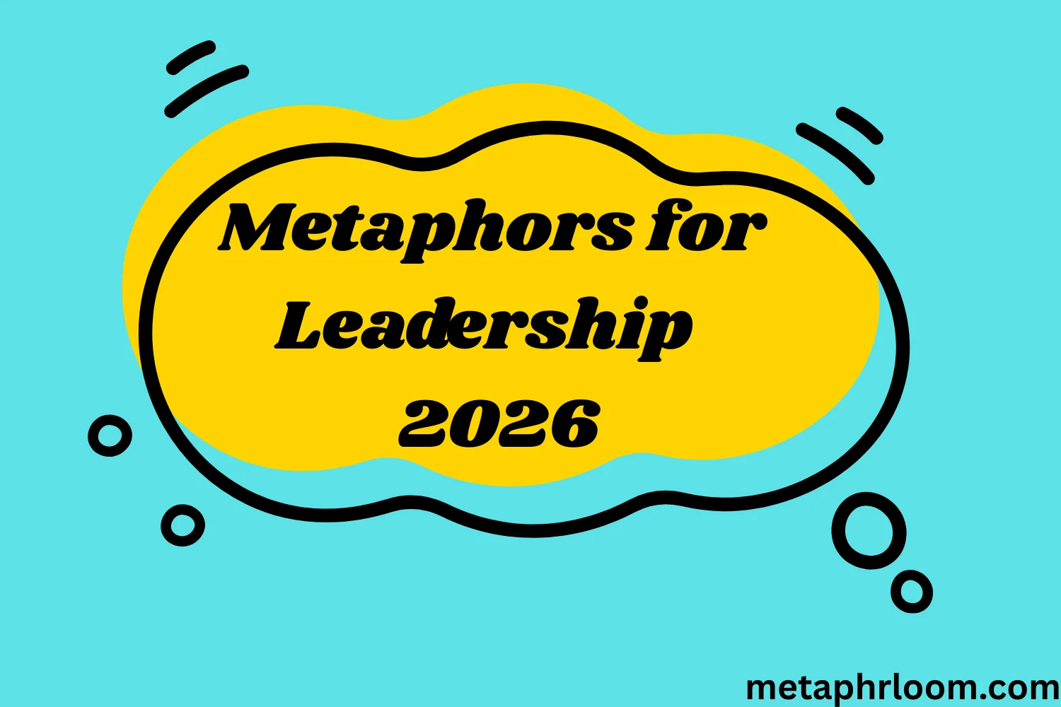 Metaphors for Leadership