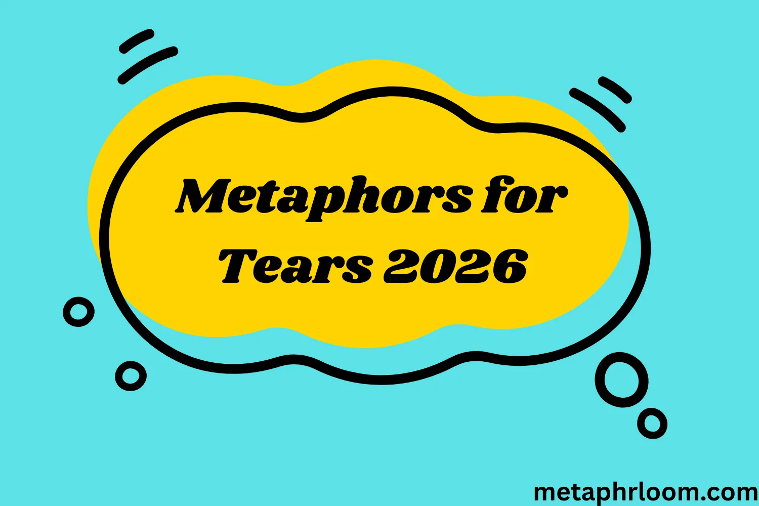 Metaphors for Tears
