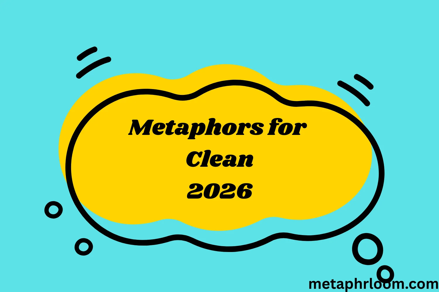 Metaphors for Clean