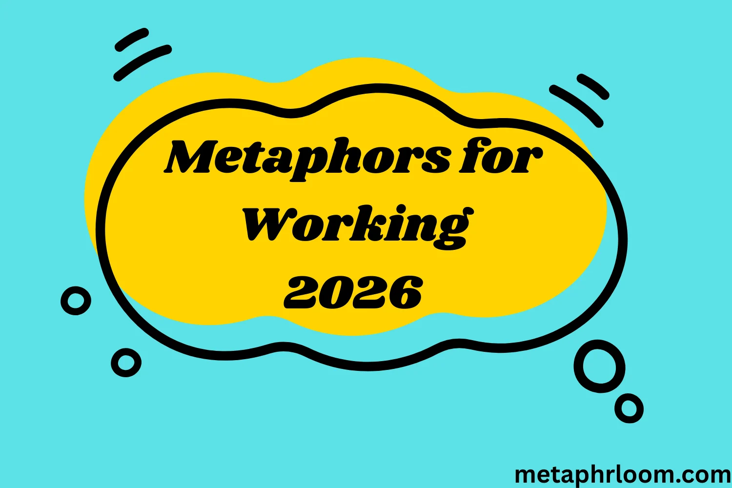 Metaphors for Working