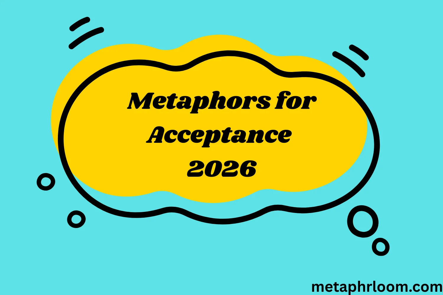 Metaphors for Acceptance