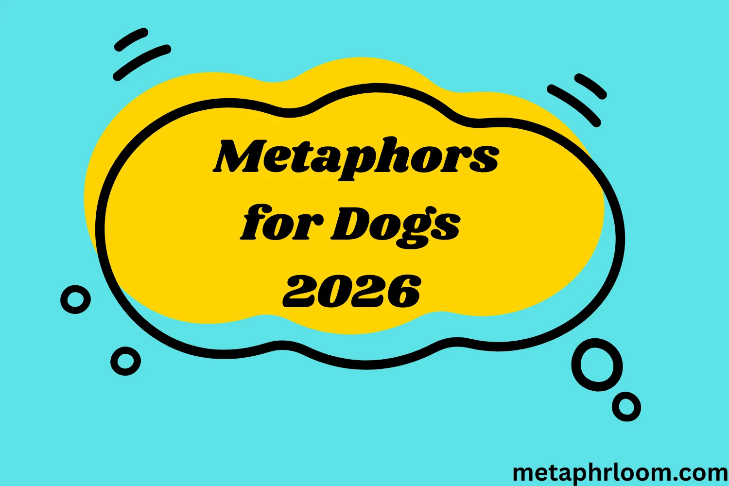 Metaphors for Dogs