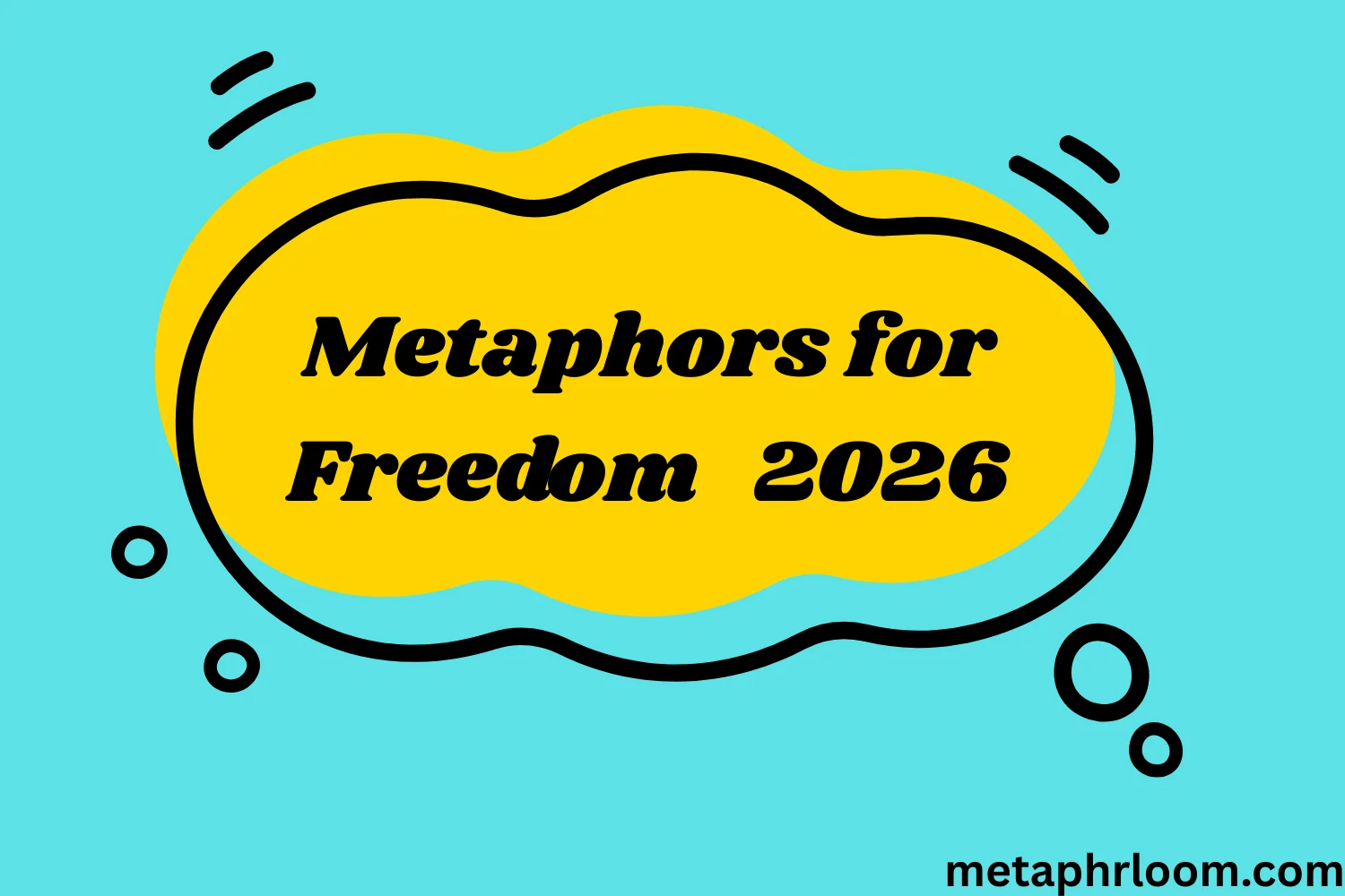 Metaphors for Freedom