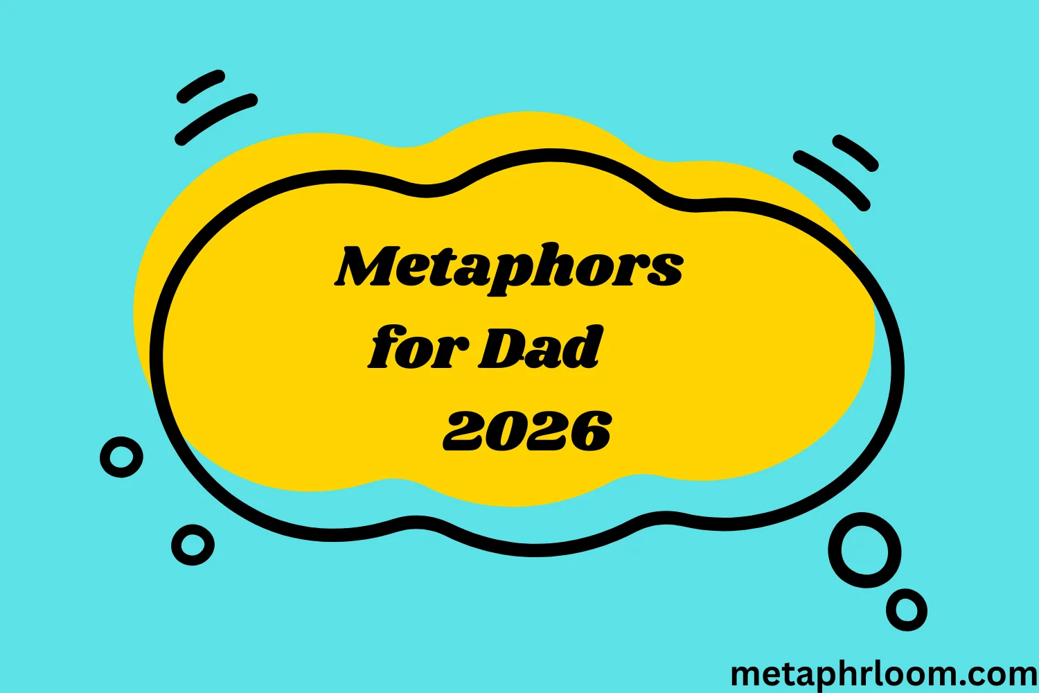 Metaphors for Dad