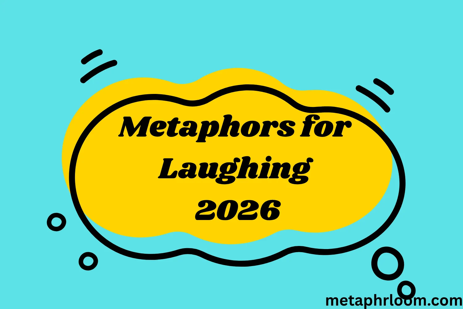 Metaphors for Laughing