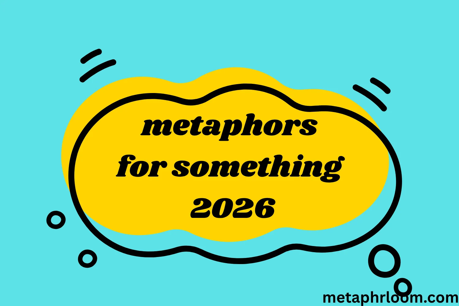 metaphors for something