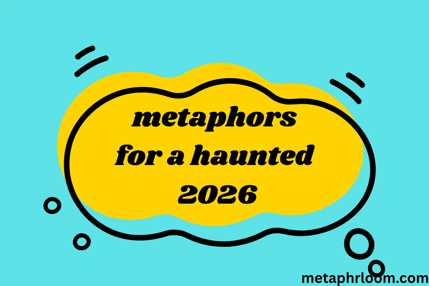 metaphors for a haunted