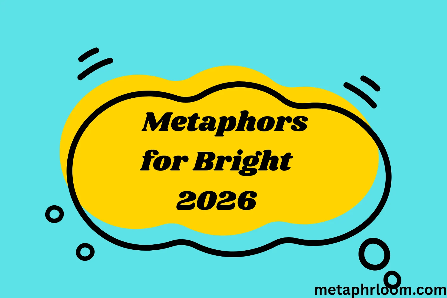 Metaphors for Bright