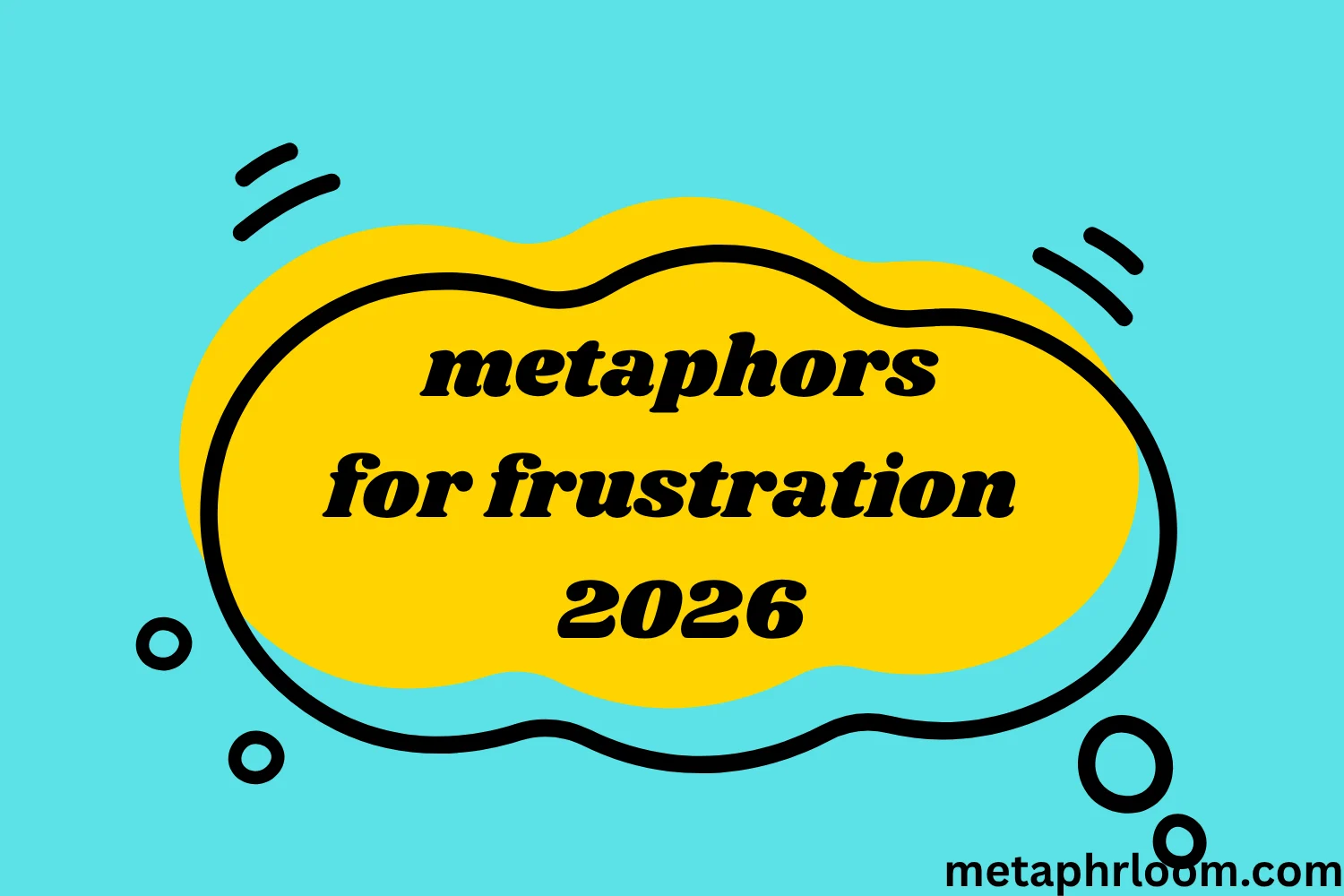 metaphors for frustration