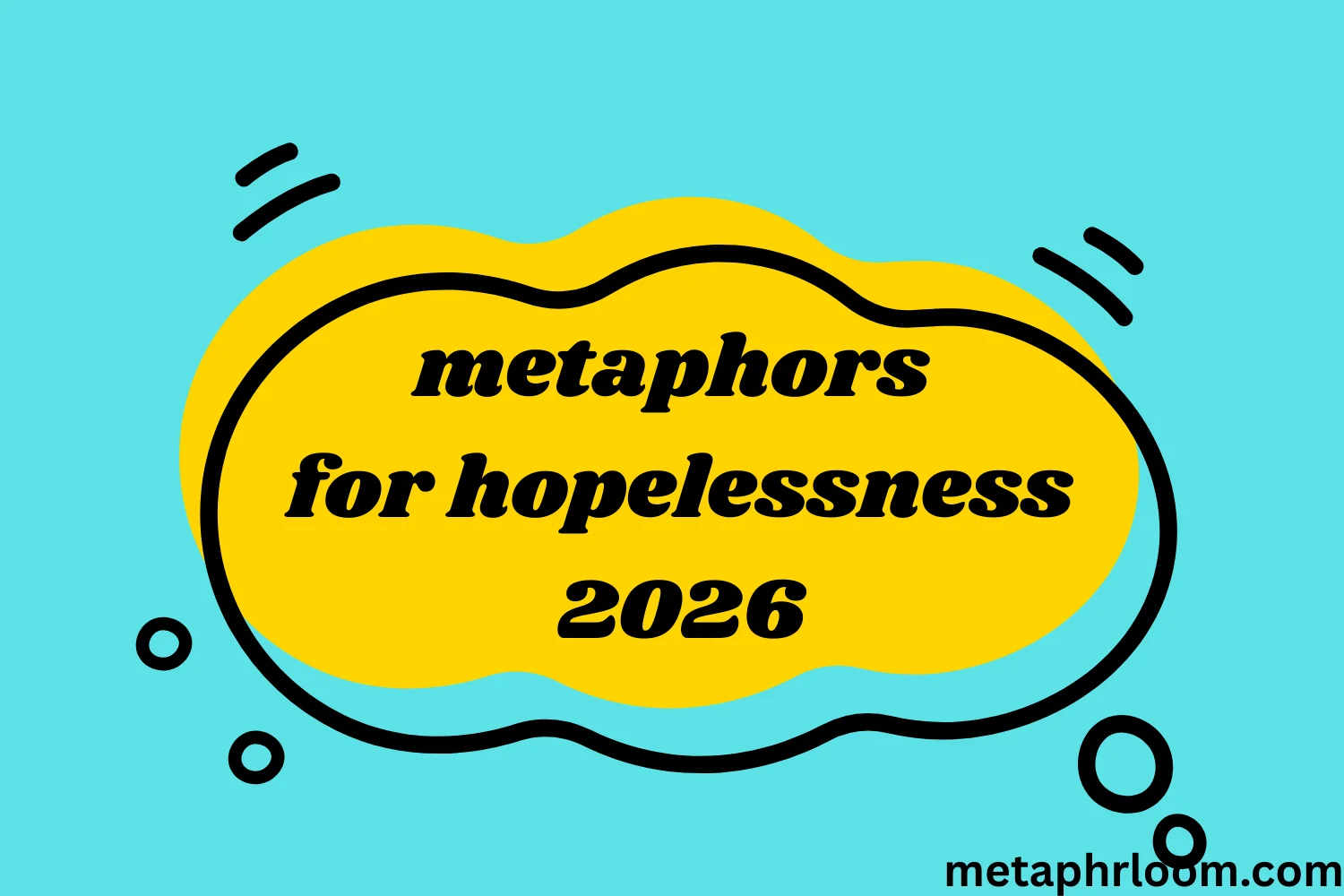 metaphors for hopelessness