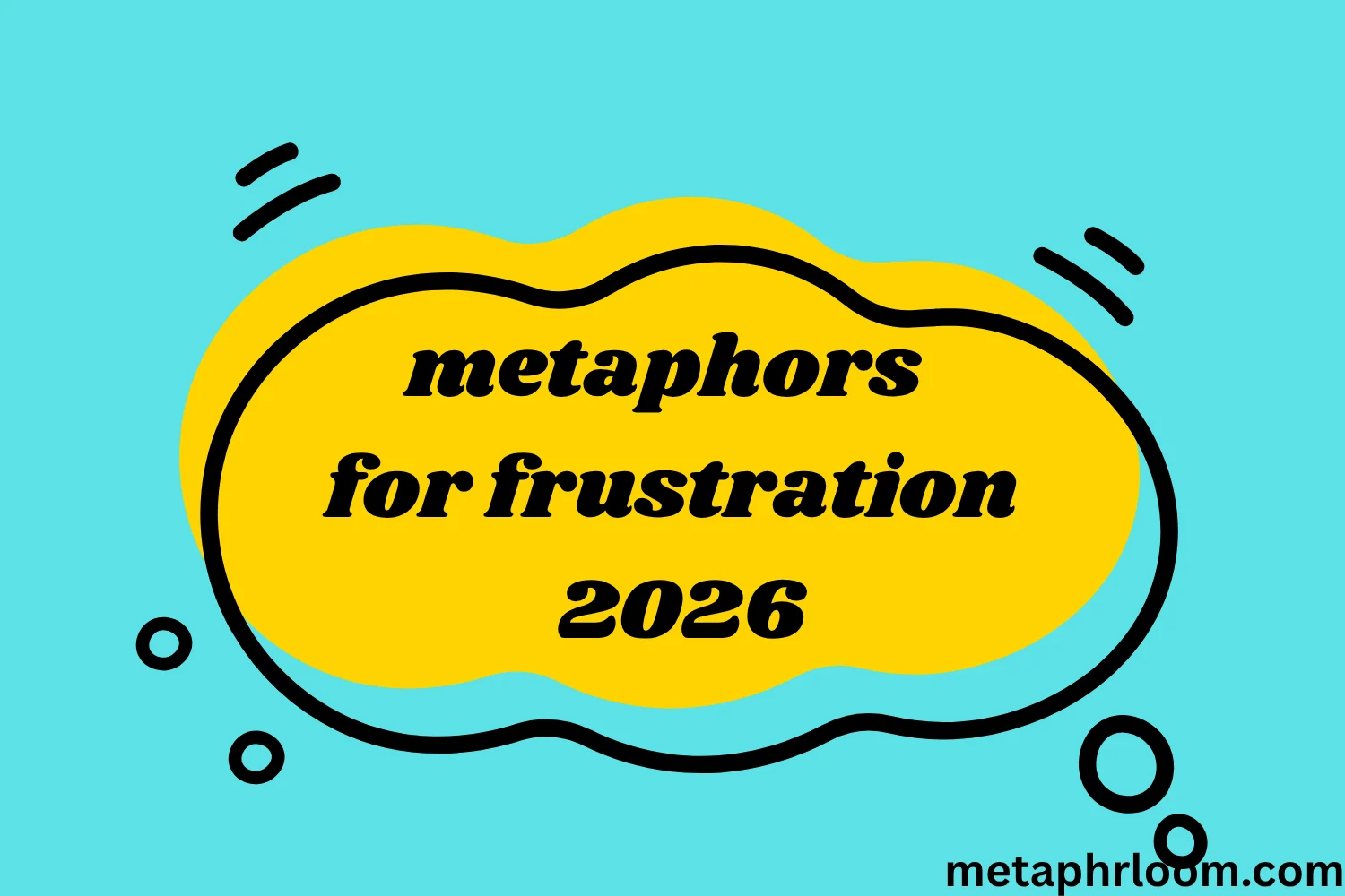 metaphors for frustration