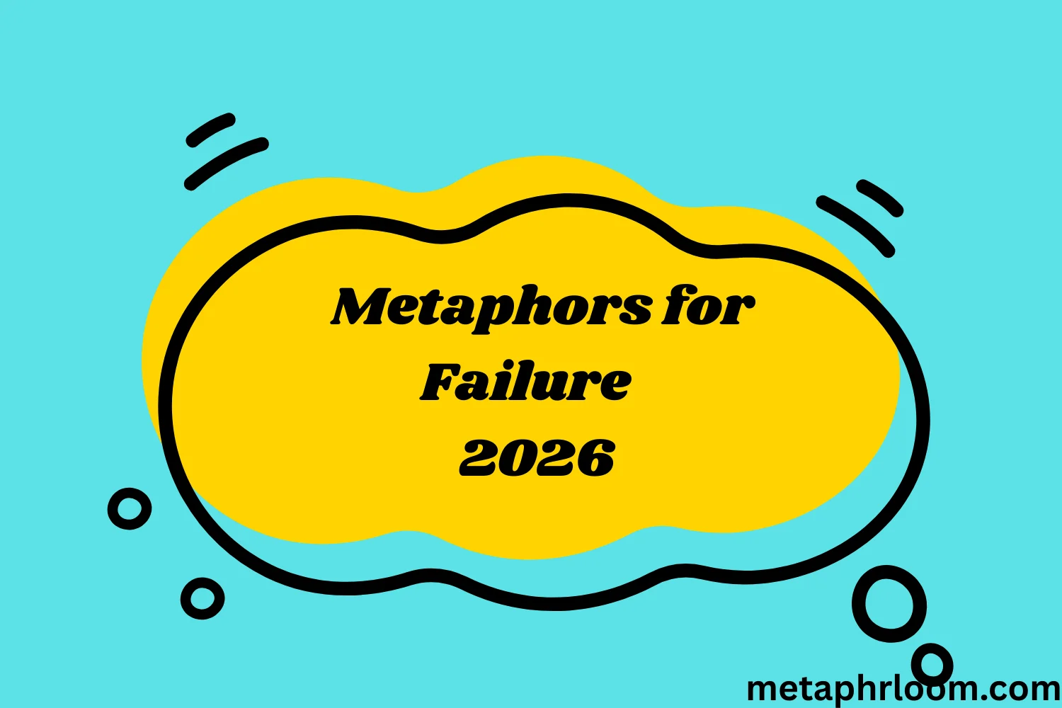 Metaphors for Failure