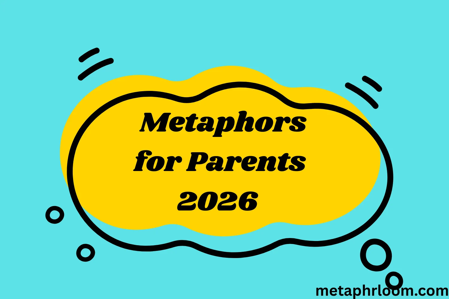 Metaphors for Parents