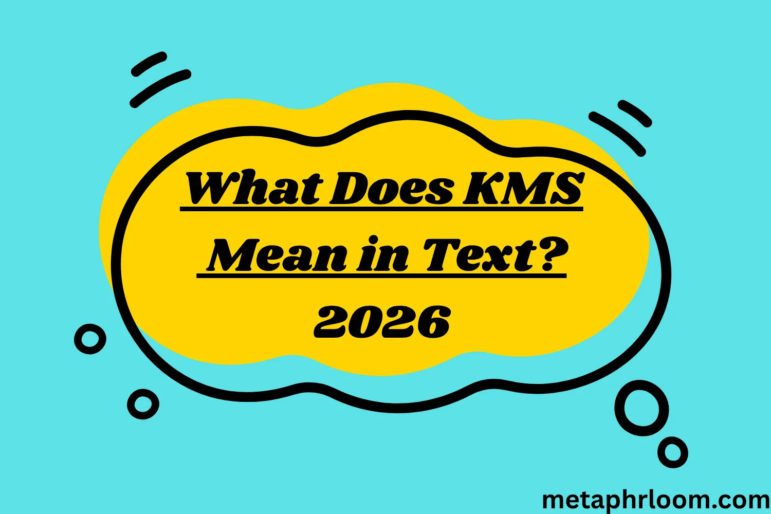 What Does KMS Mean in Text?