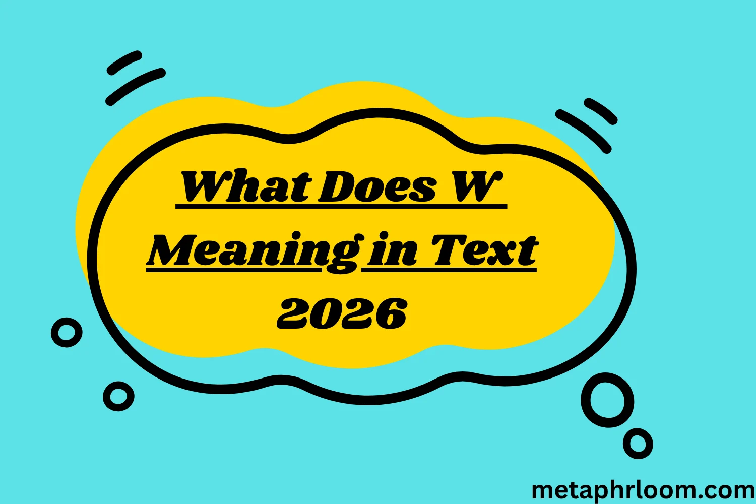 What Does W Meaning in Text