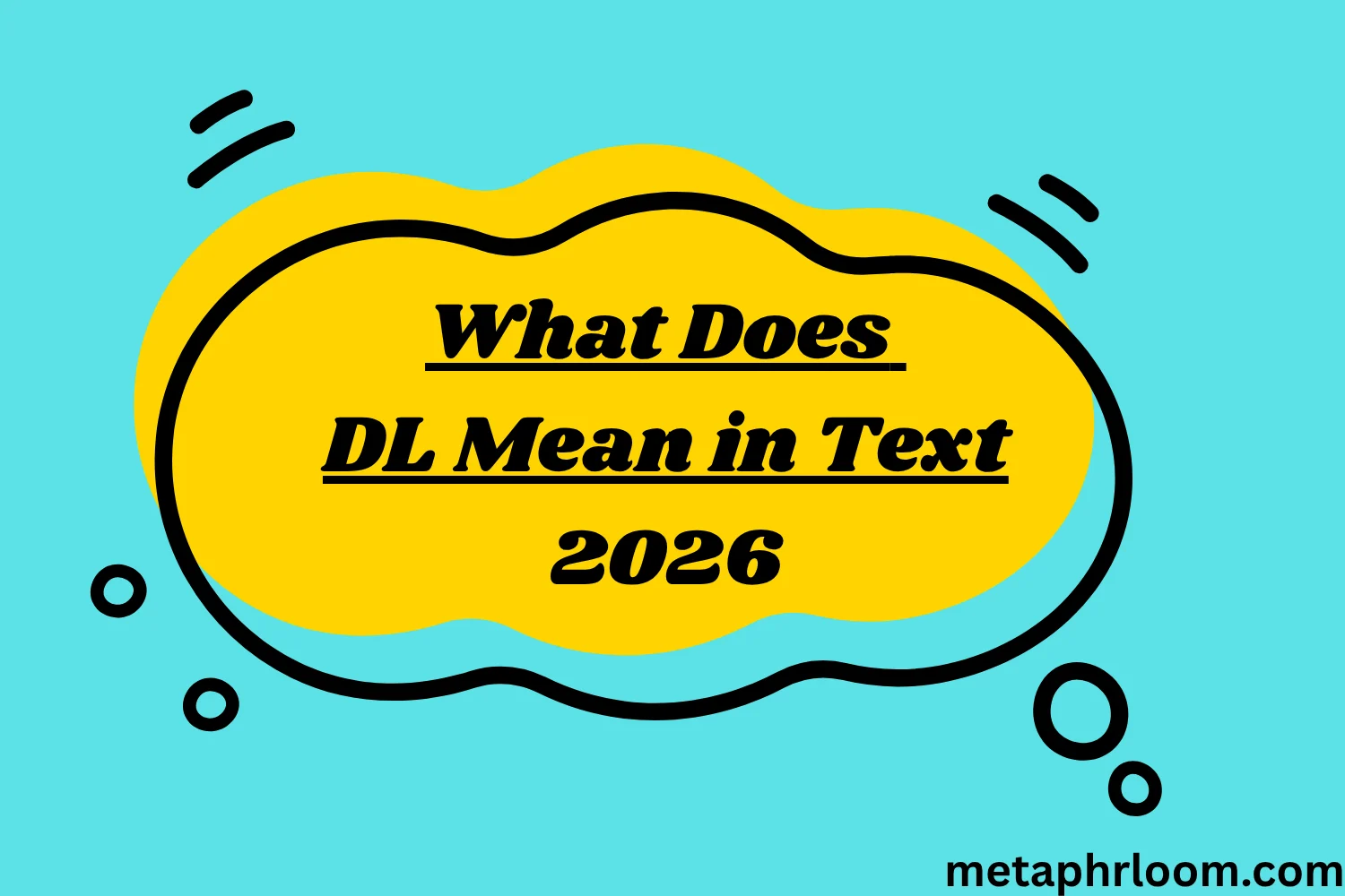 What Does DL Mean in Text