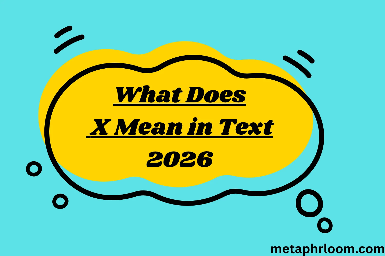What Does X Mean in Text