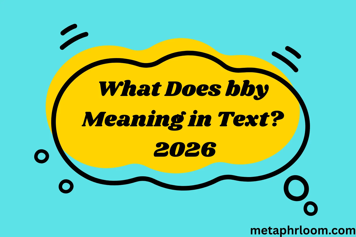What Does bby Meaning in Text?