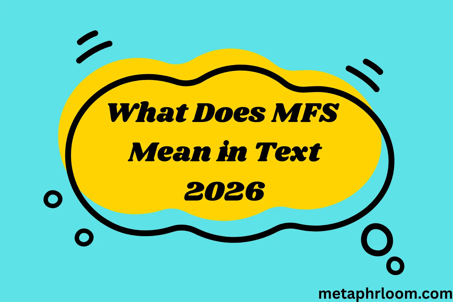 What Does MFS Mean in Text