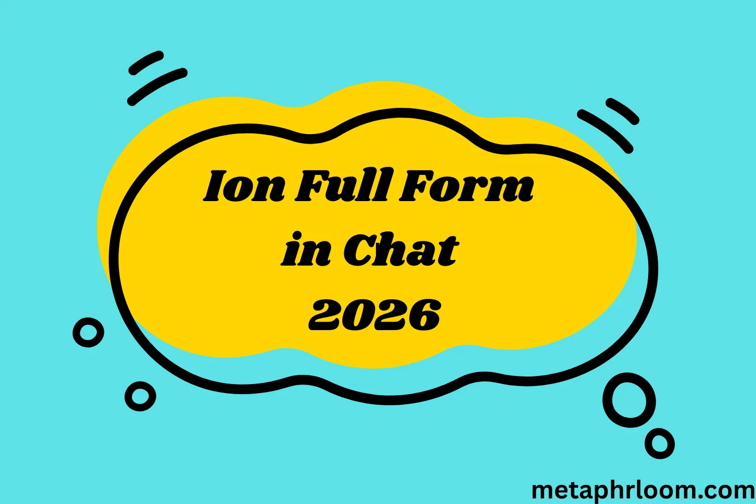 Ion Full Form in Chat