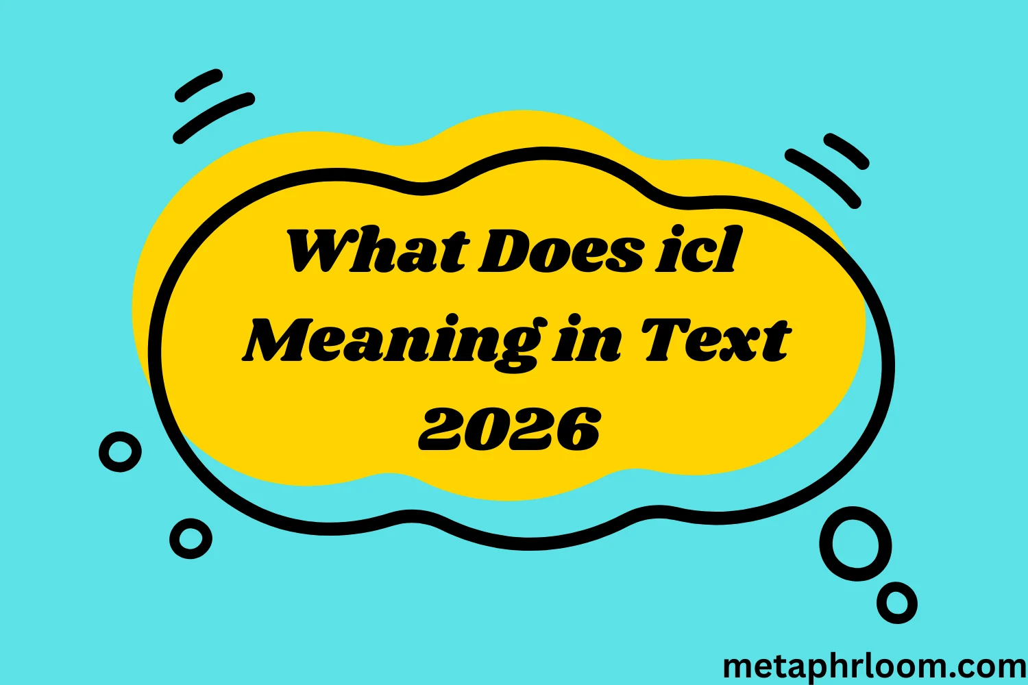 What Does icl Meaning in Text