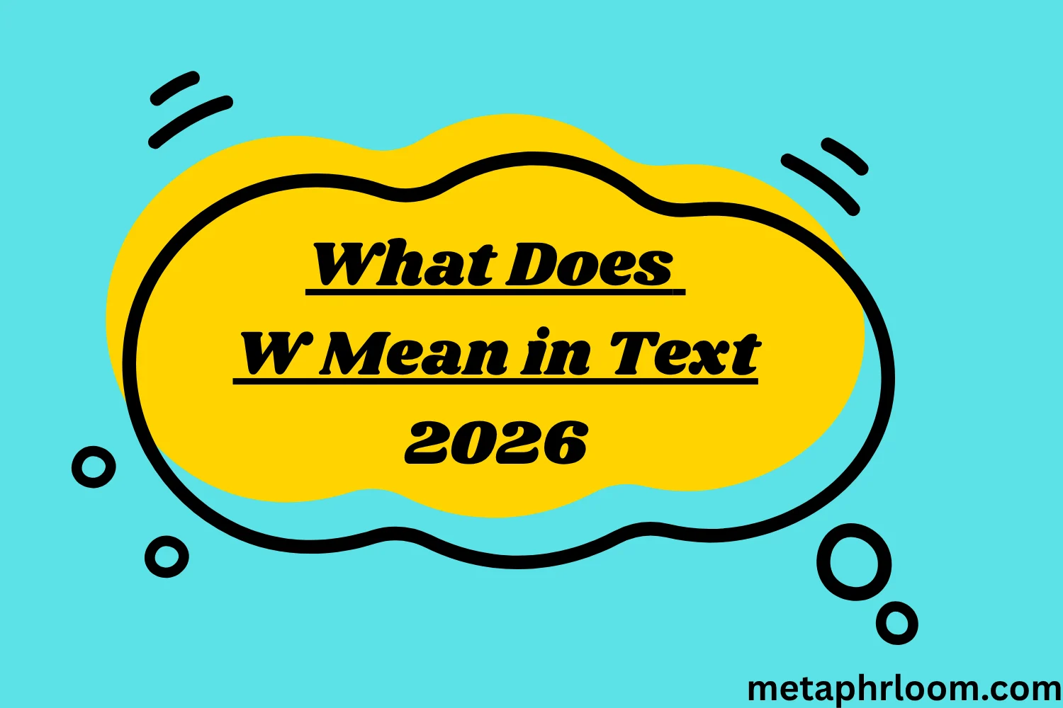 What Does W Mean in Text