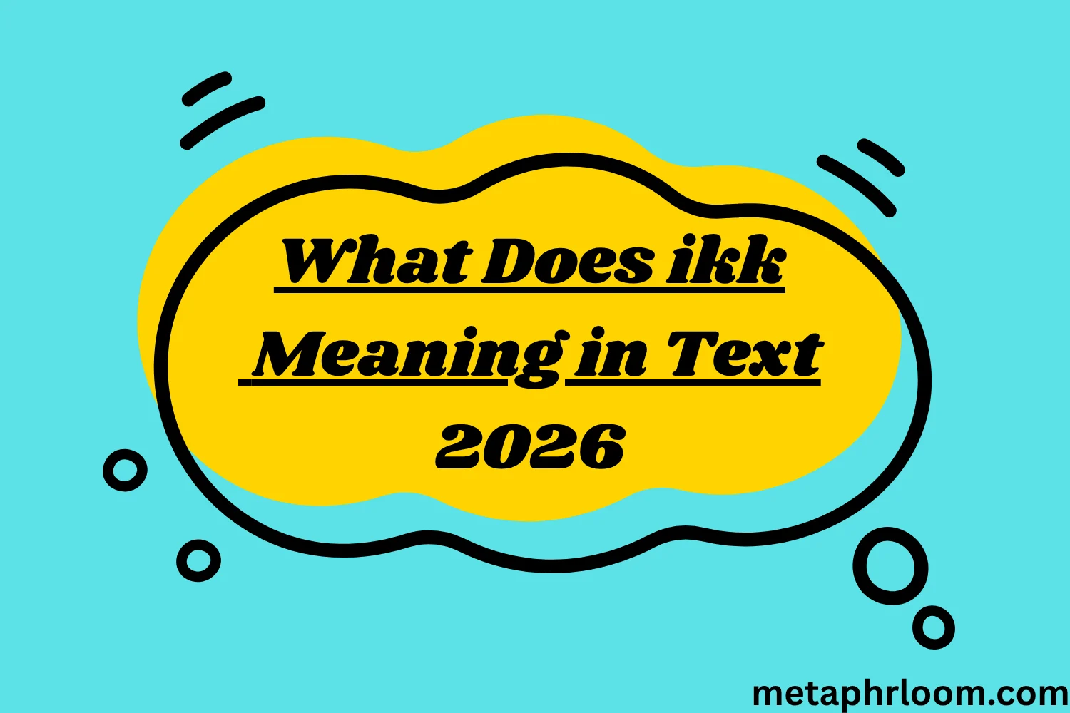 What Does ikk Meaning in Text