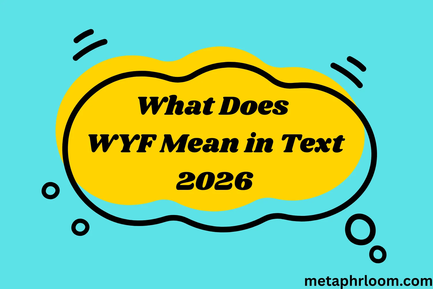 What Does WYF Mean in Text